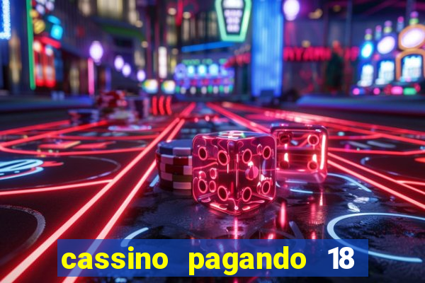 cassino pagando 18 reais no cadastro